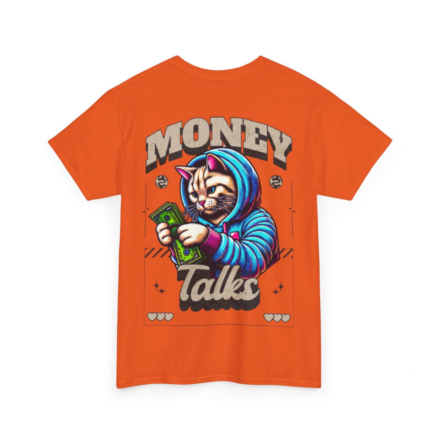 Money talks unisex heavy Tee back print