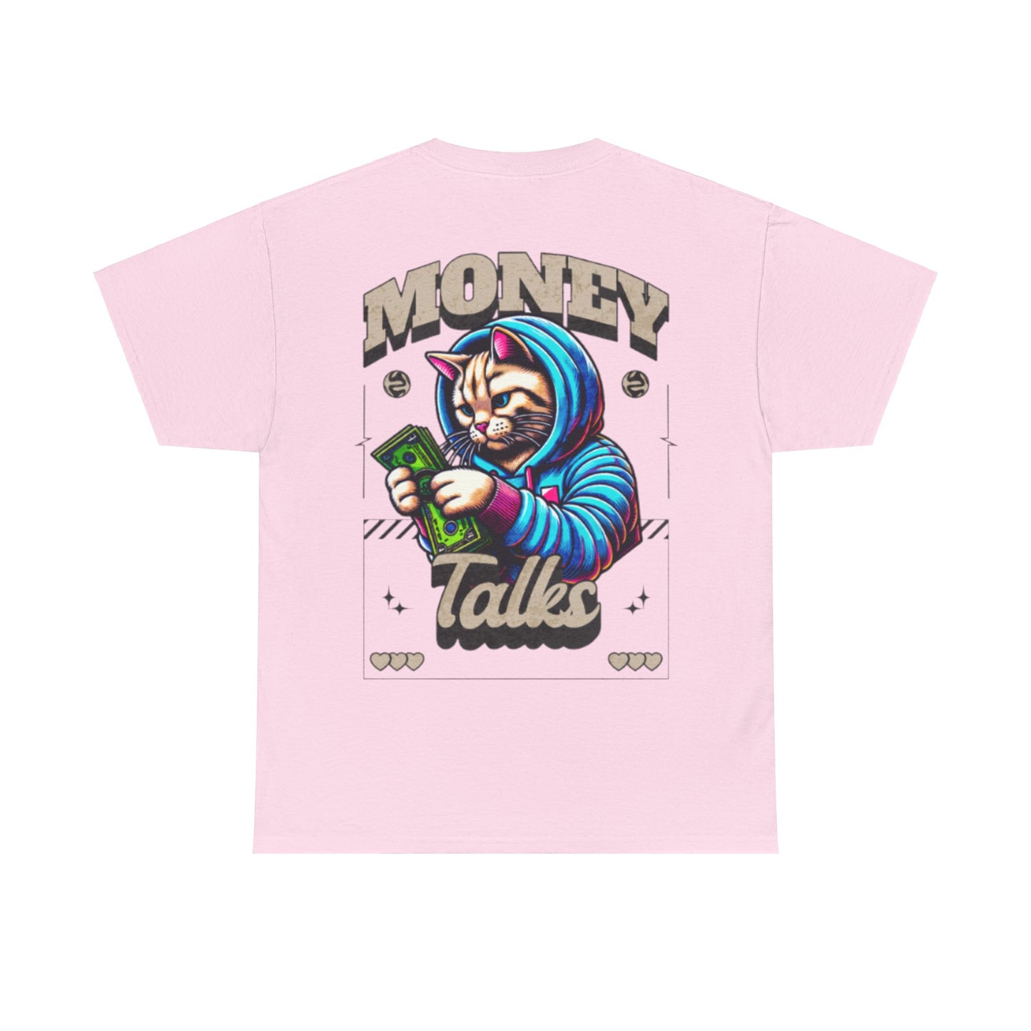 Money talks unisex heavy Tee back print