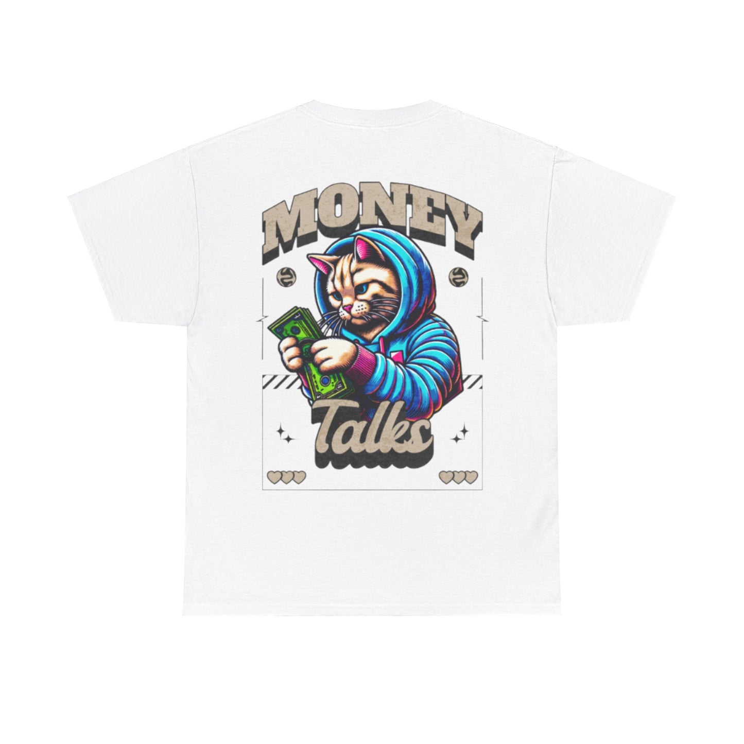 Money talks unisex heavy Tee back print