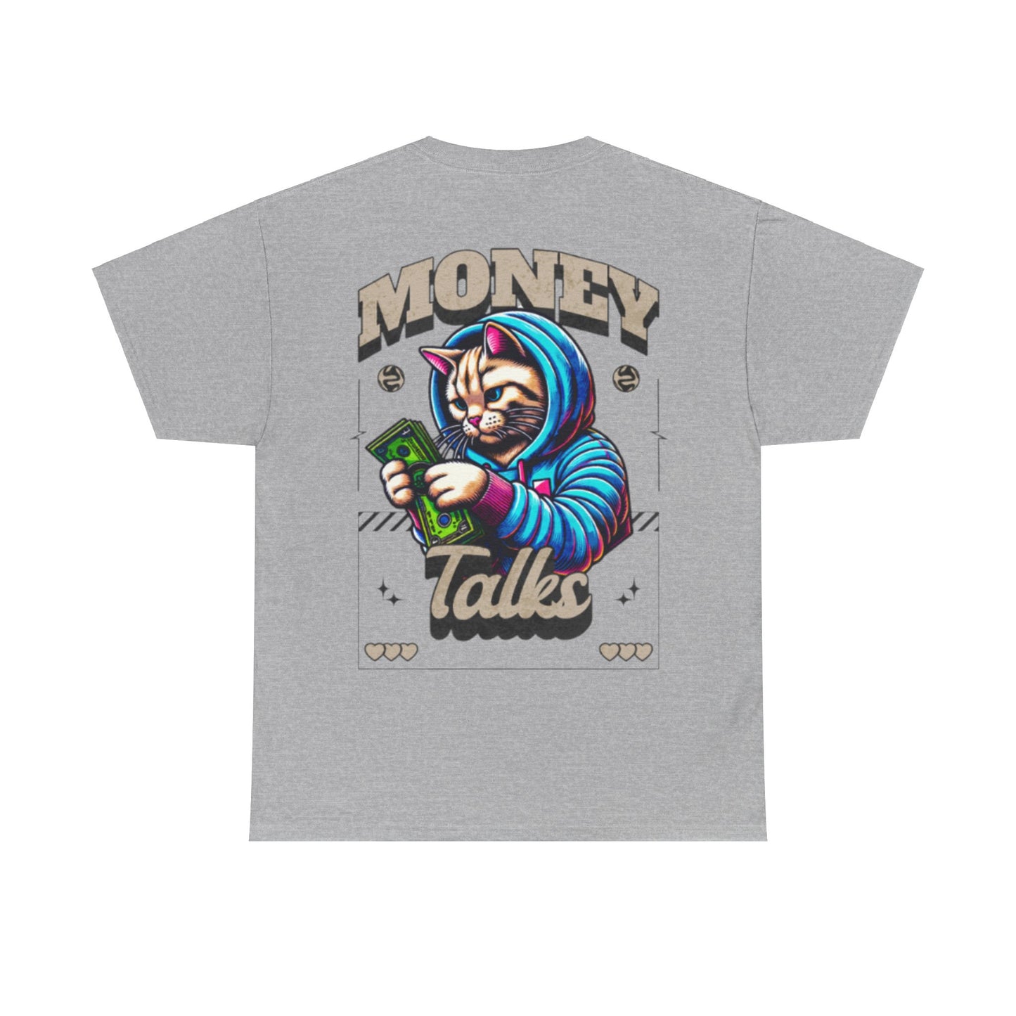 Money talks unisex heavy Tee back print