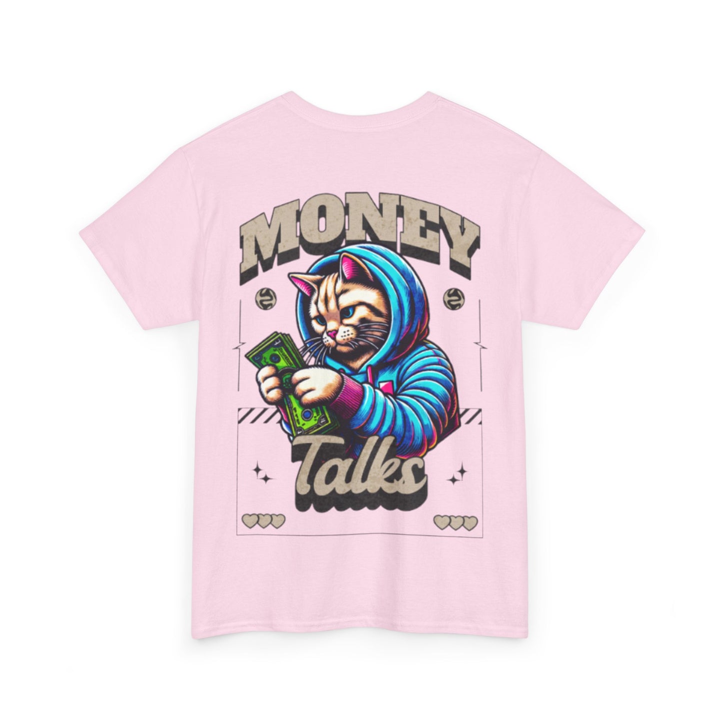 Money talks unisex heavy Tee back print