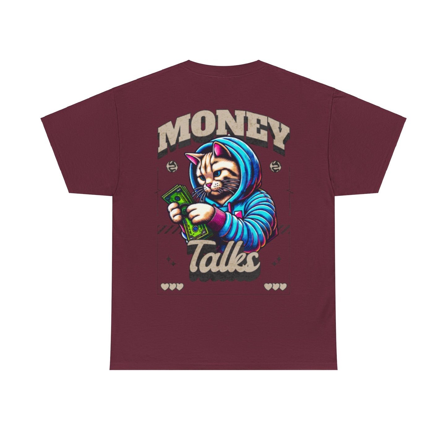 Money talks unisex heavy Tee back print