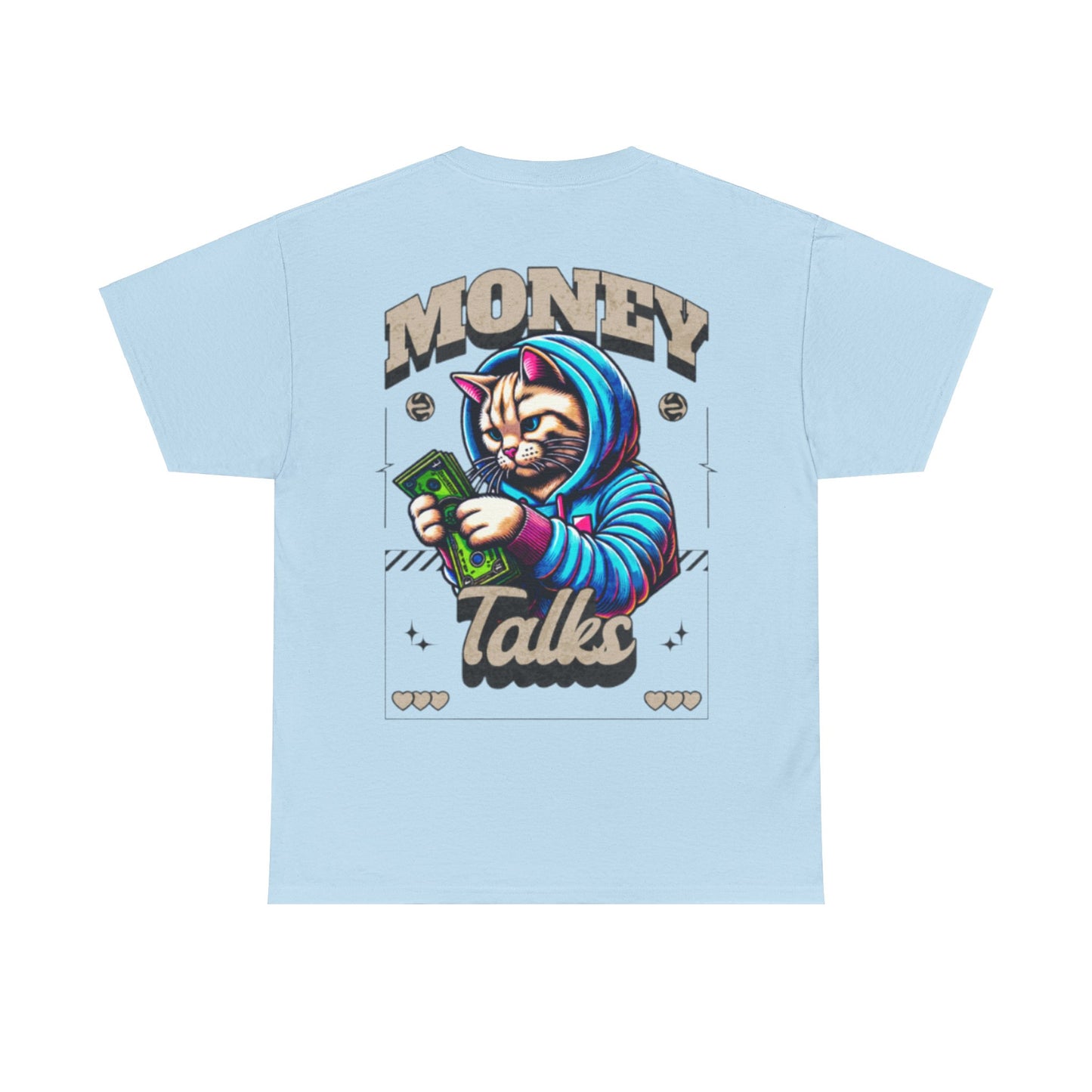 Money talks unisex heavy Tee back print