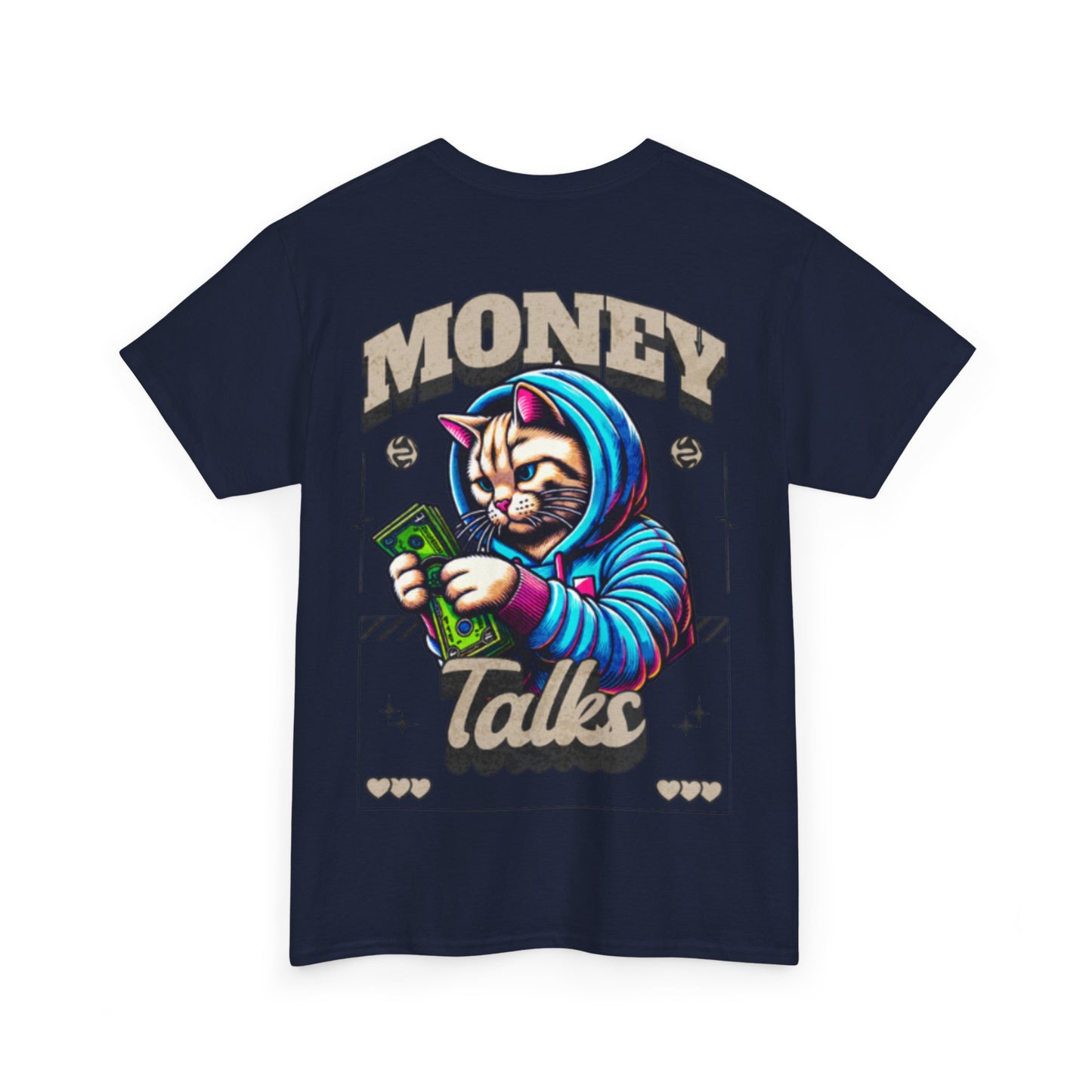 Money talks unisex heavy Tee back print