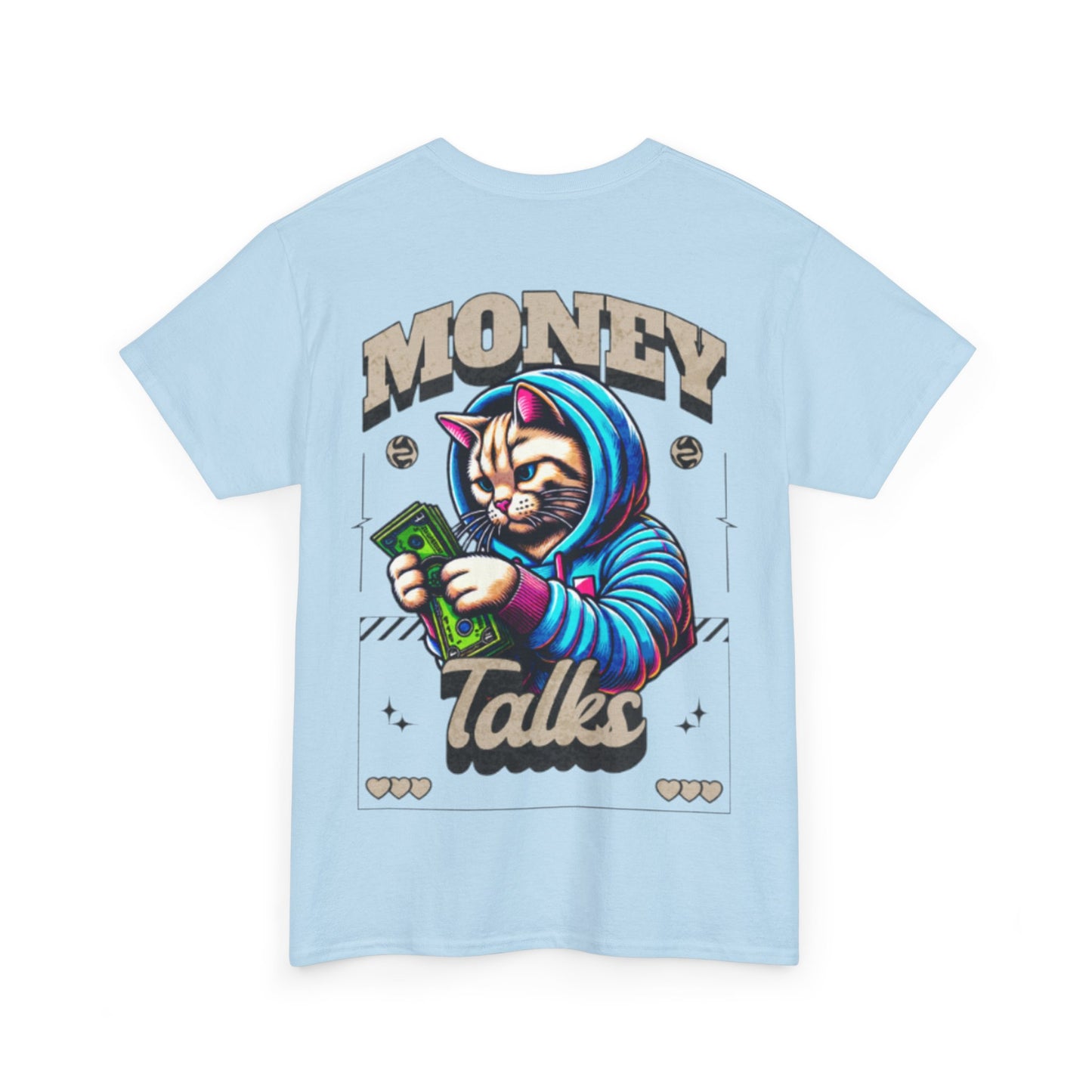 Money talks unisex heavy Tee back print