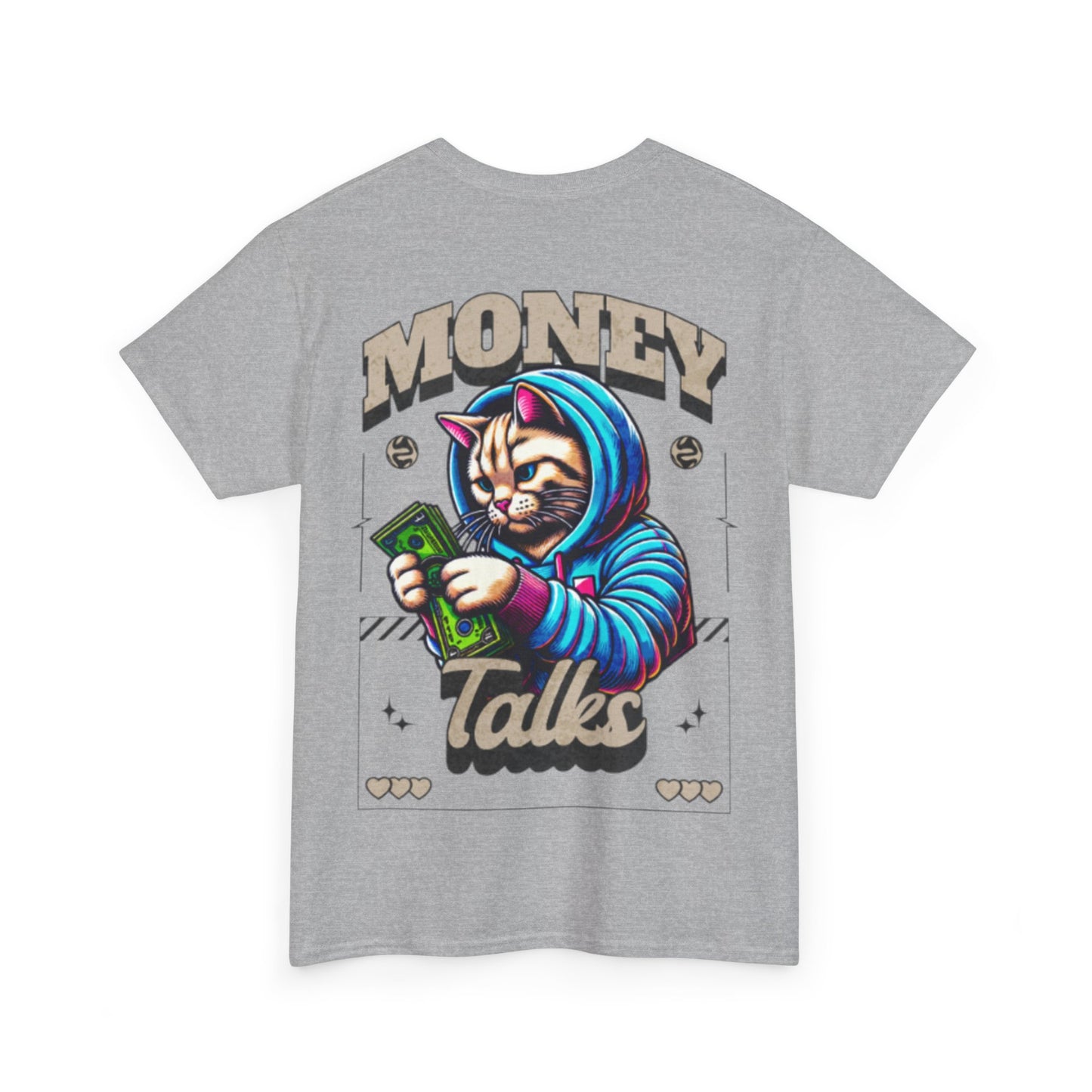 Money talks unisex heavy Tee back print