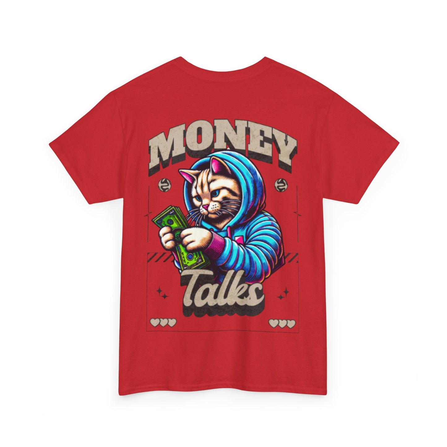 Money talks unisex heavy Tee back print