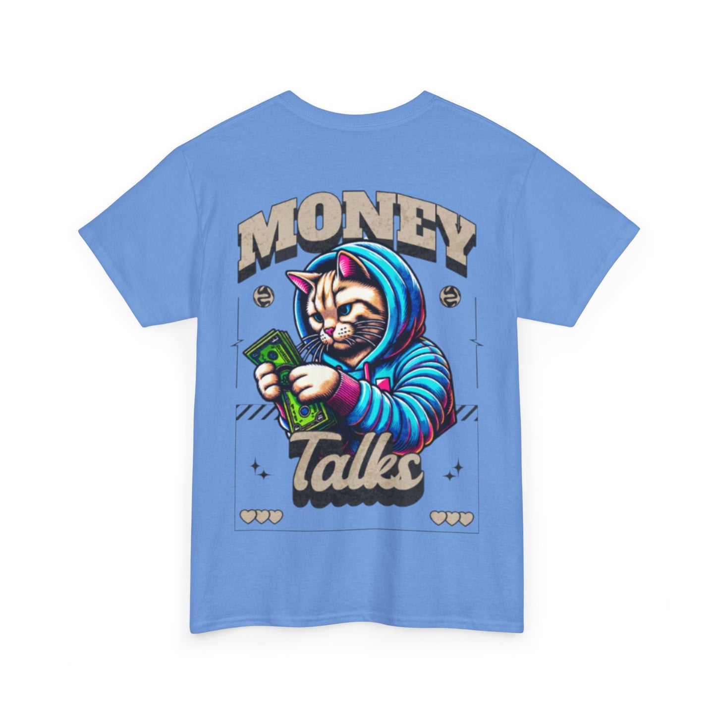 Money talks unisex heavy Tee back print
