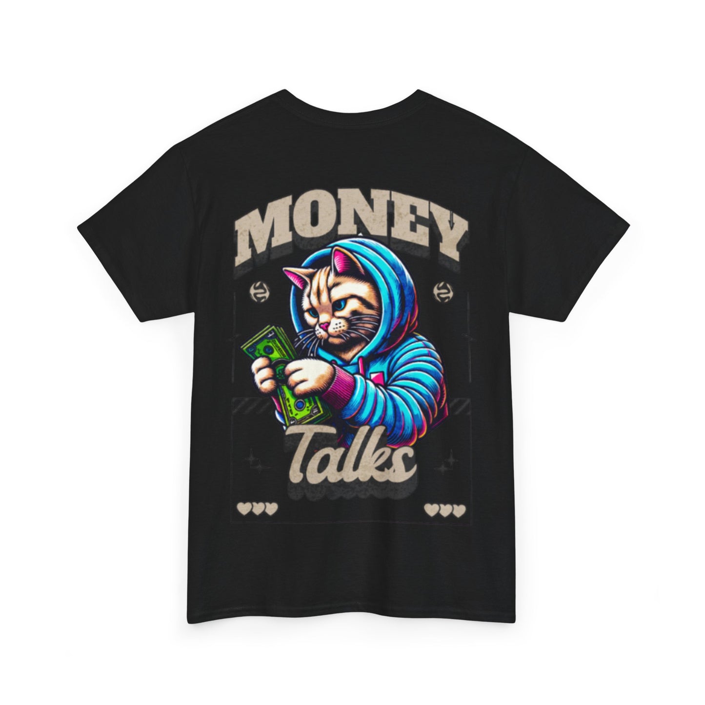 Money talks unisex heavy Tee back print