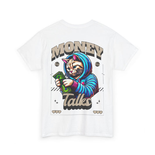 Money talks unisex heavy Tee back print